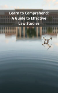 Learn to Comprehend: A Guide to Effective Law Studies