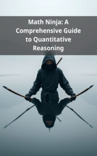 Math Ninja: A Comprehensive Guide to Quantitative Reasoning