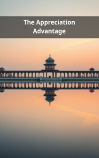 The Appreciation Advantage