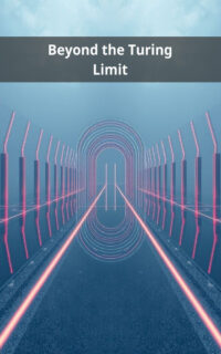 Beyond the Turing Limit