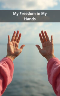 My Freedom in My Hands