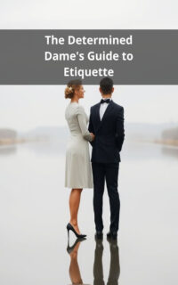 The Determined Dame's Guide to Etiquette