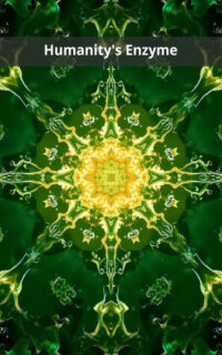 Humanity's Enzyme