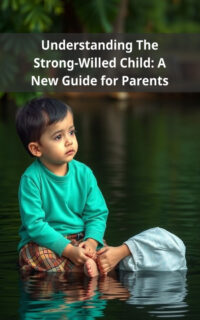 Understanding The Strong-Willed Child: A New Guide for Parents