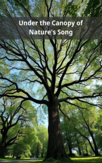 Under the Canopy of Nature's Song