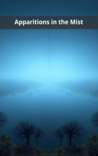 Apparitions in the Mist
