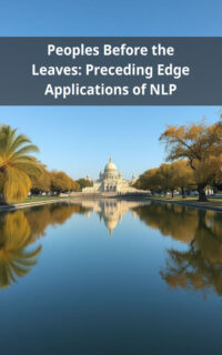 Peoples Before the Leaves: Preceding Edge Applications of NLP
