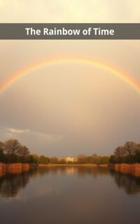 The Rainbow of Time