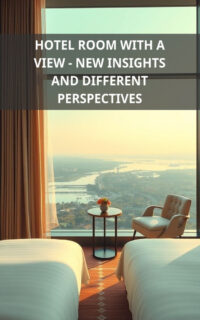 HOTEL ROOM WITH A VIEW - NEW INSIGHTS AND DIFFERENT PERSPECTIVES