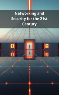 Networking and Security for the 21st Century