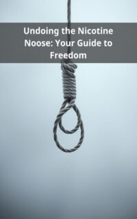 Undoing the Nicotine Noose: Your Guide to Freedom