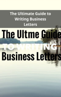 The Ultimate Guide to Writing Business Letters