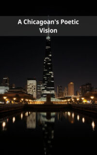 A Chicagoan's Poetic Vision