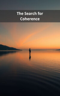 The Search for Coherence