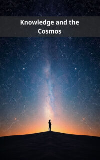 Knowledge and the Cosmos