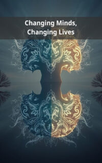 Changing Minds, Changing Lives