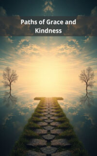 Paths of Grace and Kindness