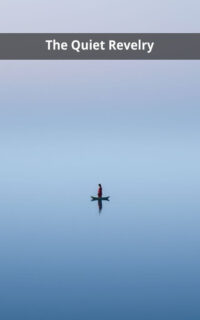 The Quiet Revelry