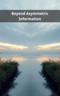 Beyond Asymmetric Information