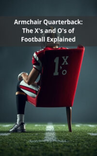 Armchair Quarterback: The X's and O's of Football Explained